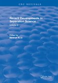 Recent Developments in Separation Science (eBook, PDF)