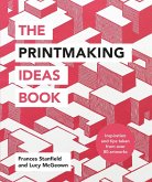 The Printmaking Ideas Book (eBook, ePUB)