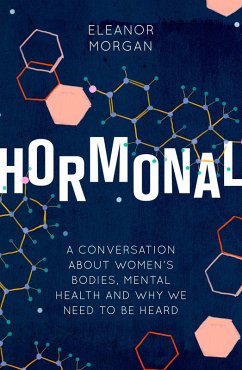 Hormonal (eBook, ePUB) - Morgan, Eleanor Hormonal (eBook, ePUB) - Morgan, Eleanor