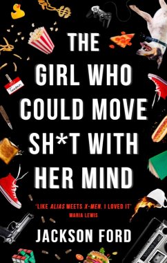 The Girl Who Could Move Sh*t With Her Mind (eBook, ePUB) - Ford, Jackson