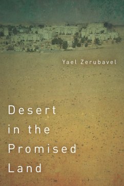 Desert in the Promised Land (eBook, ePUB) - Zerubavel, Yael