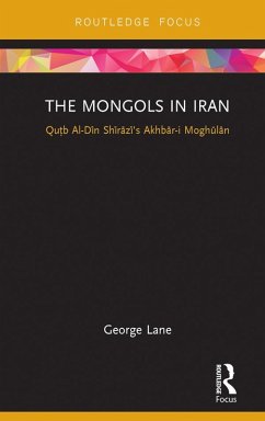 The Mongols in Iran (eBook, ePUB) - Lane, George