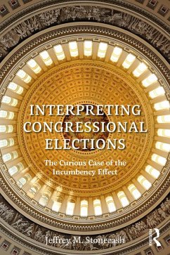 Interpreting Congressional Elections (eBook, PDF) - Stonecash, Jeffrey M.