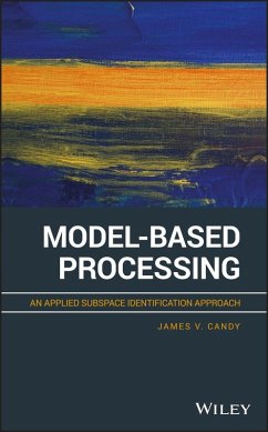 Model-Based Processing (eBook, ePUB) - Candy, James V.
