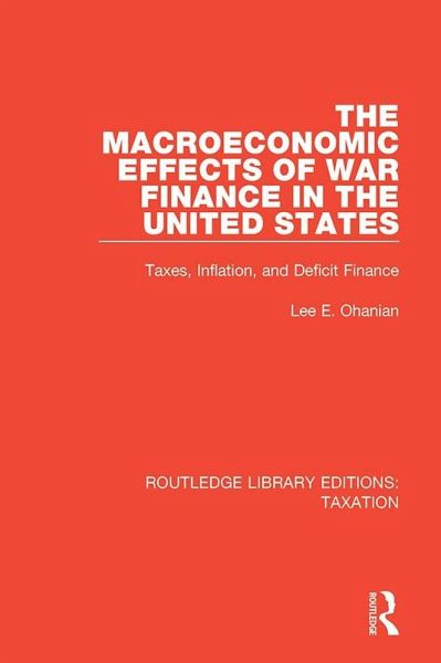 The Macroeconomic Effects of War Finance in the United States (eBook, ePUB)