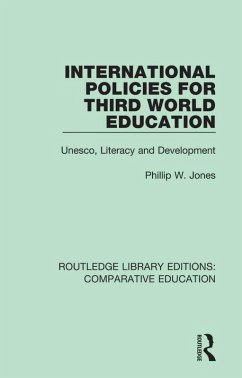 International Policies for Third World Education (eBook, PDF) - Jones, Phillip W.