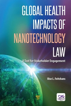 Global Health Impacts of Nanotechnology Law (eBook, PDF) - Feitshans, Ilise L