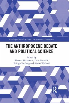 The Anthropocene Debate and Political Science (eBook, PDF) The Anthropocene Debate and Political Science (eBook, PDF)
