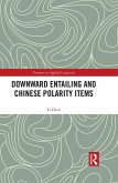 Downward Entailing and Chinese Polarity Items (eBook, ePUB)