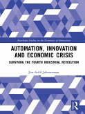 Automation, Innovation and Economic Crisis (eBook, PDF)