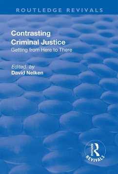 Contrasts in Criminal Justice: Getting from Here to There (eBook, PDF)