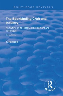 The Bookbinding Craft and Industry (eBook, ePUB) - Harrison, T.