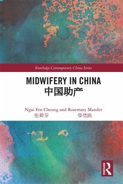 Midwifery in China (eBook, PDF) - Cheung, Ngai Fen; Mander, Rosemary