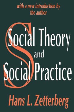 Social Theory and Social Practice (eBook, ePUB) - Zetterberg, Hans L.