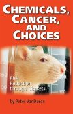 Chemicals, Cancer, and Choices (eBook, ePUB)