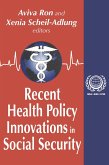 Recent Health Policy Innovations in Social Security (eBook, ePUB) Recent Health Policy Innovations in Social Security (eBook, ePUB)