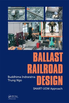 Ballast Railroad Design: SMART-UOW Approach (eBook, PDF) - Indraratna, Buddhima; Ngo, Trung