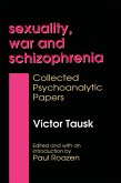 Sexuality, War, and Schizophrenia (eBook, ePUB)