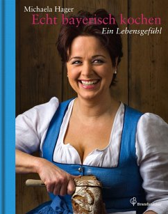 Echt bayerisch kochen (eBook, ePUB) - Hager, Michaela