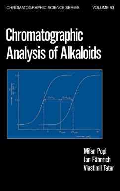Chromatographic Analysis of Alkaloids (eBook, ePUB) - Popl, Milan; Fahnrich, Jan; Tatar, Vlastimil