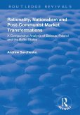 Rationality, Nationalism and Post-Communist Market Transformations (eBook, ePUB)