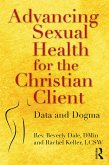Advancing Sexual Health for the Christian Client (eBook, PDF)