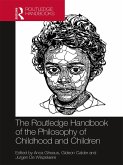 The Routledge Handbook of the Philosophy of Childhood and Children (eBook, ePUB)