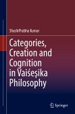 Categories, Creation and Cognition in Vaiśeṣika Philosophy (eBook, PDF)