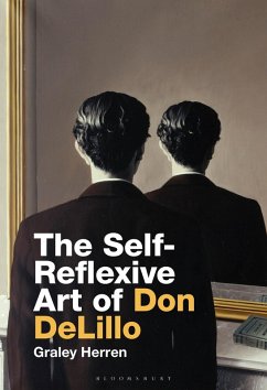 The Self-Reflexive Art of Don DeLillo (eBook, PDF) - Herren, Graley
