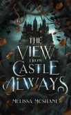 The View From Castle Always (eBook, ePUB) The View From Castle Always (eBook, ePUB)