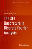 The XFT Quadrature in Discrete Fourier Analysis (eBook, PDF)