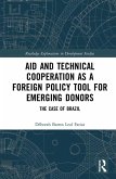 Aid and Technical Cooperation as a Foreign Policy Tool for Emerging Donors (eBook, ePUB)