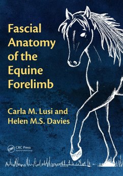 Fascial Anatomy of the Equine Forelimb (eBook, ePUB) - Lusi, Carla M.; Davies, Helen M. S.