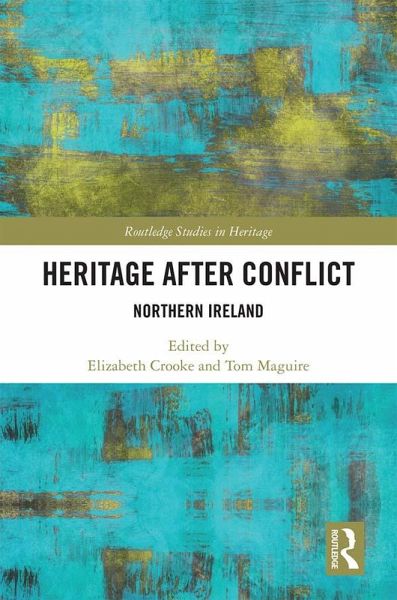 Heritage after Conflict (eBook, PDF) Heritage after Conflict (eBook, PDF)