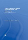 The Proceedings Against the Templars in the British Isles (eBook, ePUB)