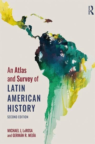 An Atlas and Survey of Latin American History (eBook, PDF) An Atlas and Survey of Latin American History (eBook, PDF)