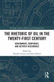The Rhetoric of Oil in the Twenty-First Century (eBook, ePUB)