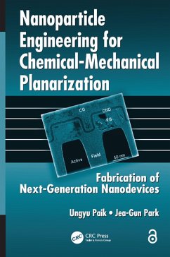Nanoparticle Engineering for Chemical-Mechanical Planarization (eBook, PDF) - Paik, Ungyu; Park, Jea-Gun