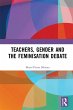 Teachers, Gender and the Feminisation... - Bild 1