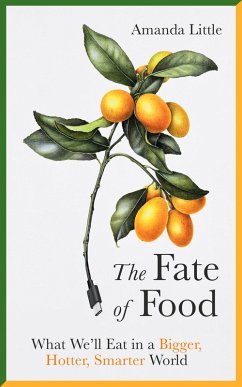 The Fate of Food (eBook, ePUB) - Little, Amanda
