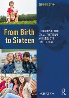 From Birth to Sixteen (eBook, ePUB) - Cowie, Helen