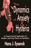 The Dynamics of Anxiety and Hysteria (eBook, PDF) The Dynamics of Anxiety and Hysteria (eBook, PDF)