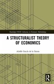 A Structuralist Theory of Economics (eBook, PDF)