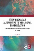 Vivir Bien as an Alternative to Neoliberal Globalization (eBook, ePUB)
