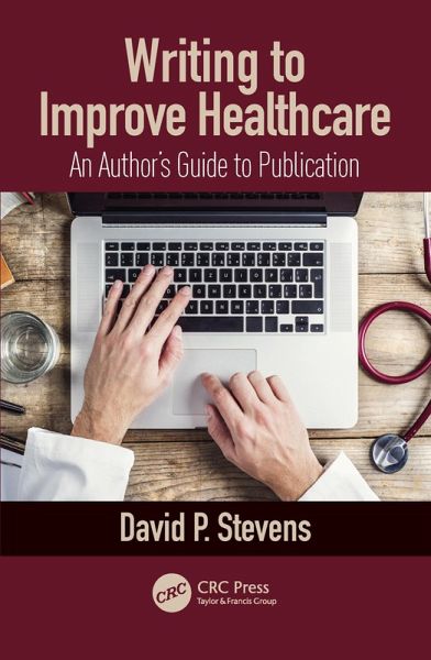 Writing to Improve Healthcare (eBook, PDF) Writing to Improve Healthcare (eBook, PDF)