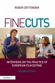Fine Cuts: Interviews on the Practice of European Film Editing (eBook, PDF)