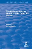 Routledge Revivals: Charles Edward Horn's Memoirs of His Father and Himself (2003) (eBook, PDF)