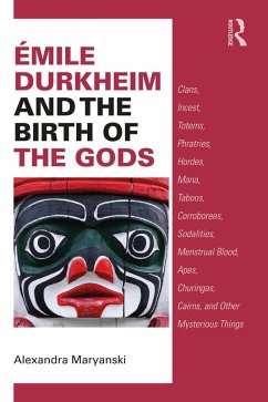 Émile Durkheim and the Birth of the Gods (eBook, PDF) - Maryanski, Alexandra