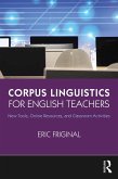 Corpus Linguistics for English Teachers (eBook, ePUB) Corpus Linguistics for English Teachers (eBook, ePUB)