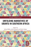 Unfolding Narratives of Ubuntu in Southern Africa (eBook, PDF) Unfolding Narratives of Ubuntu in Southern Africa (eBook, PDF)